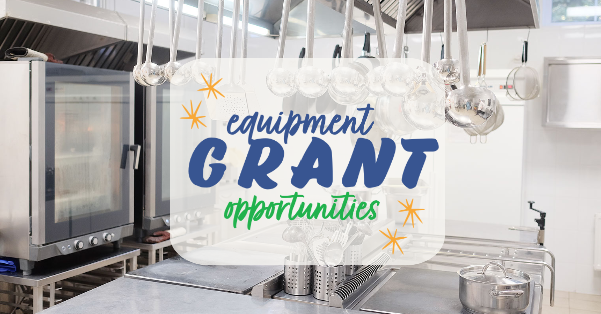 Kitchen Equipment Grants Available For School Nutrition Programs   12012021 Equipment Grants OG 