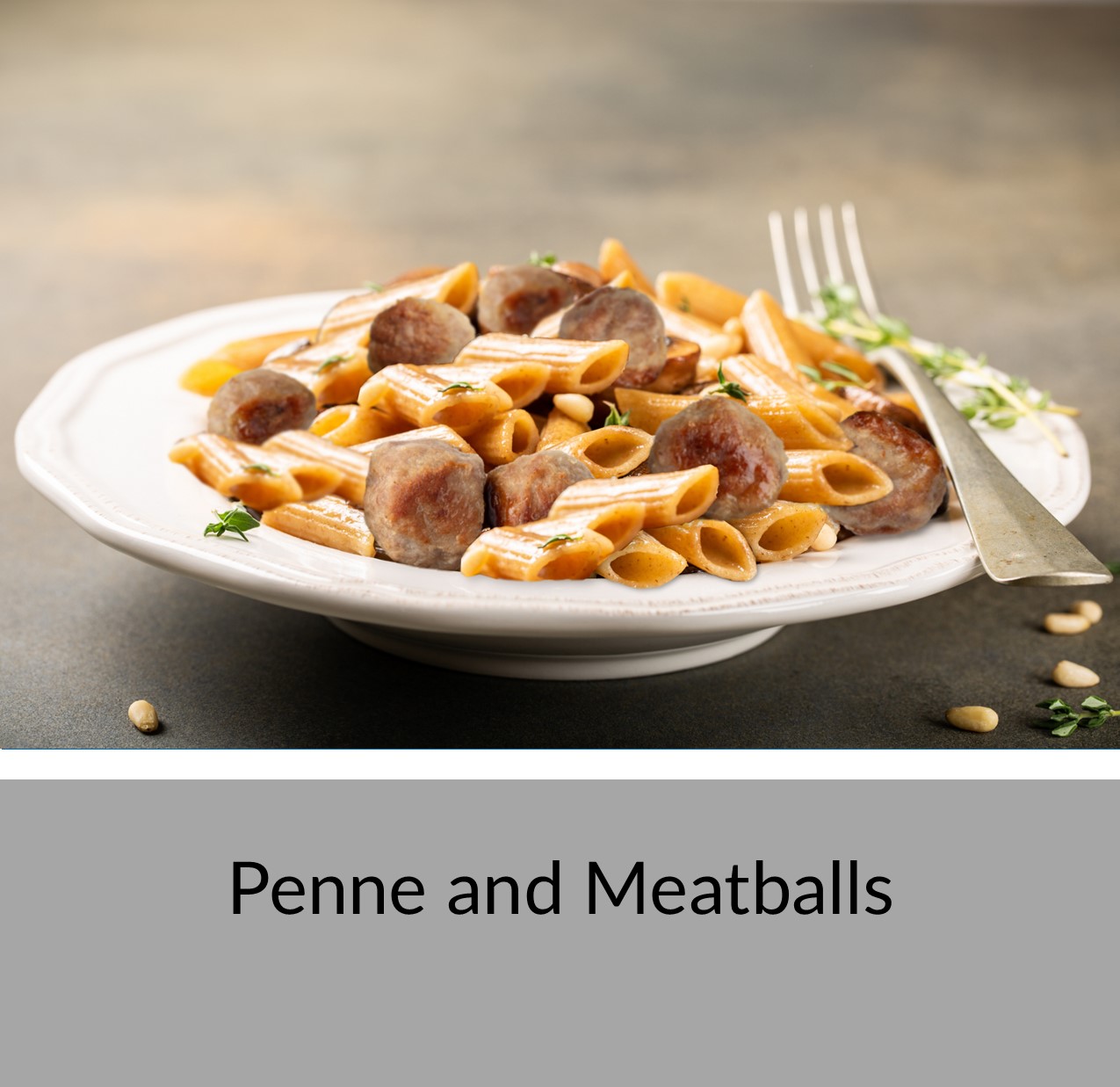 Penne and Meatballs